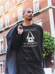 Democracy: the Freest System Sweatshirt