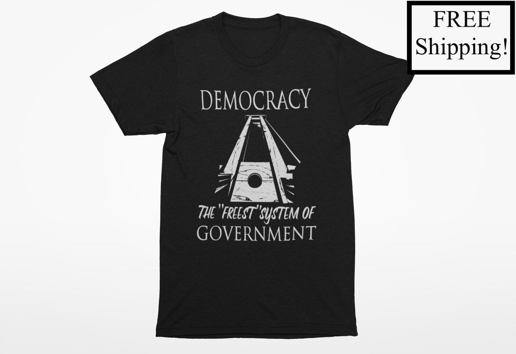 Democracy: the Freest System Economy T Shirt