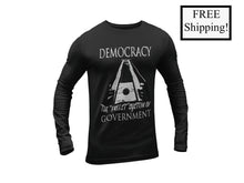Load image into Gallery viewer, Democracy: the Freest System Long Sleeve Shirt