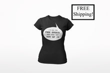 Load image into Gallery viewer, I&#39;m All for Free Speech Women&#39;s T Shirt