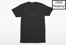 Load image into Gallery viewer, If You Can Read This... Economy T Shirt