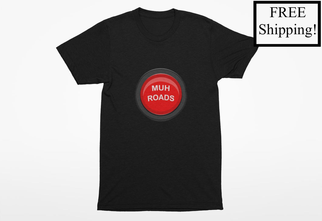 Muh Roads Button Economy T Shirt