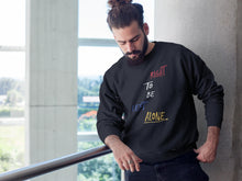 Load image into Gallery viewer, Right to Be Left Alone Sweatshirt
