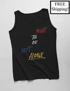 Right to Be Left Alone Tank Top