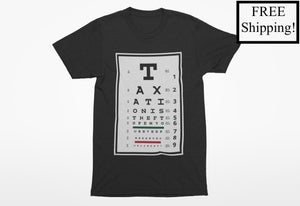 Taxation is Theft Eye Chart Economy T Shirt