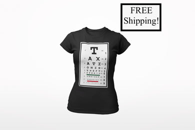 Taxation is Theft Eye Chart Women's T Shirt