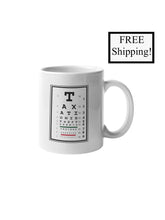 Load image into Gallery viewer, Taxation is Theft Eye Chart 11oz Mug