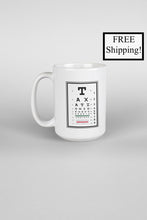 Load image into Gallery viewer, Taxation is Theft Eye Chart 15oz Mug