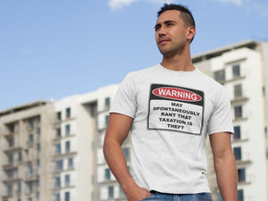 Warning Rant Taxation is Theft Economy T Shirt