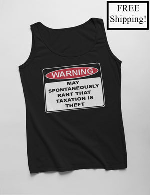 Warning Rant Taxation is Theft Tank Top