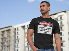 Load image into Gallery viewer, Warning Rant Taxation is Theft Economy T Shirt