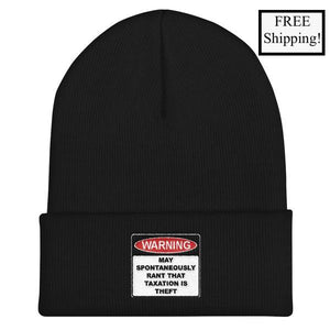 Warning Rant Taxation is Theft Beanie
