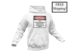 Warning Rant Taxation is Theft Light Hoodie