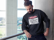 Load image into Gallery viewer, Warning Rant Taxation is Theft Sweatshirt